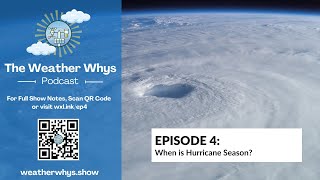 Weather Whys Podcast Episódio 4: Quando é a temporada de furacões onde você mora?