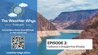 Weather Whys Podcast Aflevering 2: Californië is droogtevrij. Maar voor hoe lang?
