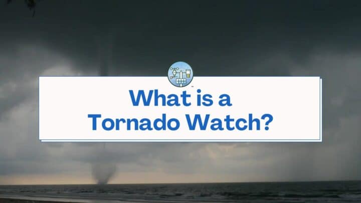 What is a Tornado Watch?