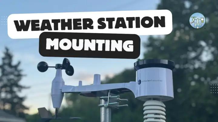 Weather station mounting tutorial